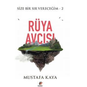Rüya Avcısı :Size Bir Sır Vereceğim 2 - Mustafa Kaya