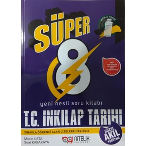 Nitelik Yayınları 8. Sınıf Süper T. C. İnkılap Tarihi ve Atatürkçülük Soru Kitabı - Murat Usta - Suat Karakaya
