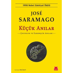 Küçük Anılar:Çocukluk ve İlkgençlik Anıları - Jose Saramago