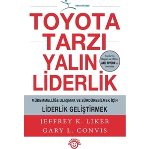 Toyota Tarzı Yalın Liderlik - Jeffrey K. Liker - Gary L. Convis