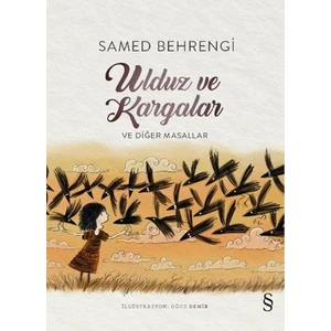Ulduz ve Kargalar ve Diğer Masallar - Samed Behrengi
