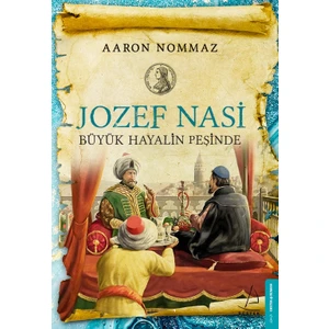 Jozef Nasi Büyük Hayalin Peşinde - Aaron Nommaz