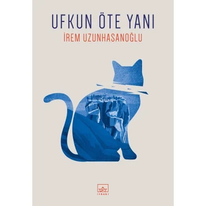Ufkun Öte Yanı - İrem Uzun Hasanoğlu