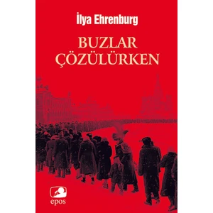 Buzlar Çözülürken - İlya Ehrenburg
