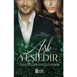 Aşk Yeşildir - Özlem Çorapçı Aydemir
