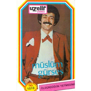 Müslüm Gürses - Öldürdüğün Yetmedi Mi (Kaset)