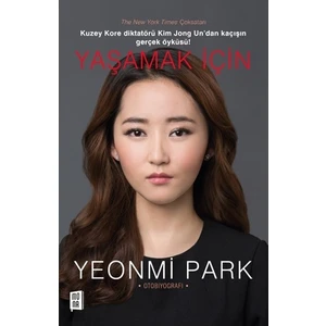 Yaşamak İçin - Yeonmi Park