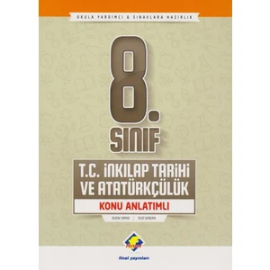 Final Yayınları  8. Sınıf T.C. İnkılap Tarihi ve Atatürkçülük Konu Anlatımlı - Yeni - Burak Yaman - Ruhi Sarıkaya