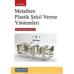Metallere Plastik Şekil Verme Yöntemleri - Temel Savaşkan