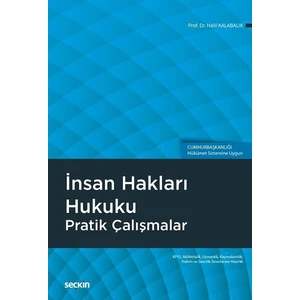 İnsan Hakları Hukuku-Pratik Çalışmalar - Halil Kalabalık