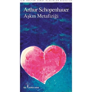 Aşkın Metafiziği - Arthur Schopenhauer