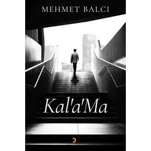 Kal’a’Ma - Mehmet Balcı