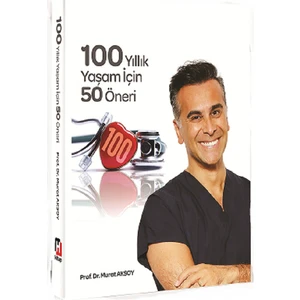 100 Yıllık Yaşam İçin 50 Öneri - Murat Aksoy