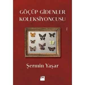 Göçüp Gidenler Koleksiyoncusu - Şermin Yaşar