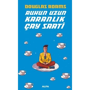 Ruhun Uzun Karanlık Çay Saati - Douglas Adams