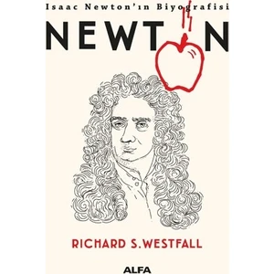 Isaac Newton'In Biyoğrafisi Newton - Richard S. Westfall