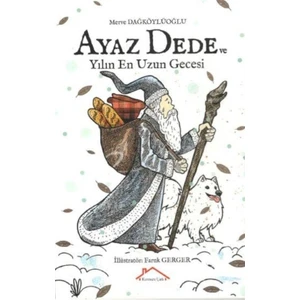 Ayaz Dede Ve Yılın En Uzun Gecesi - Merve Dağköylüoğlu