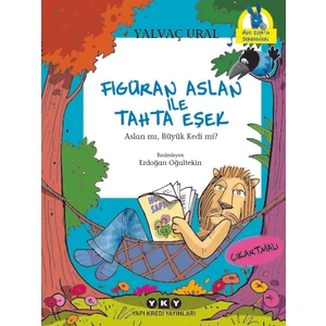 Figüran Aslan İle Tahta Eşek / Aslan Mı, Büyük Kedi Mi? - Yalvaç Ural