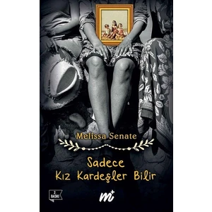 Sadece Kız Kardeşler Bilir - Melissa Senate