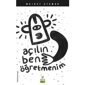 Elma Yayınevi Açılın Ben Öğretmenim - Müjdat Ataman