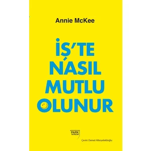 İş'Te Nasıl Mutlu Olunur