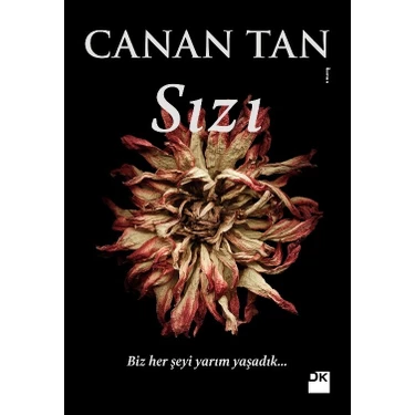 Doğan Kitap Sızı - Canan Tan Yazarından Normal Boy Ciltli Eser Türkiye