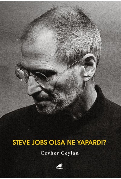 Steve Jobs Olsa Ne Yapardı? - Cevher Ceylan