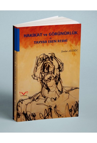 Hakikat Ve Görünürlük&Tayyar Eren Resmi - Serdar Aydın