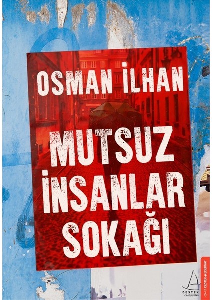 Mutsuz İnsanlar Sokağı - Osman İlhan