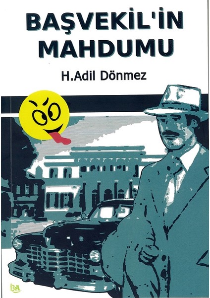 Başvekil’İn Mahdumu - H. Adil Dönmez