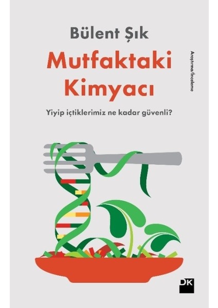 Mutfaktaki Kimyacı - Bülent Şık