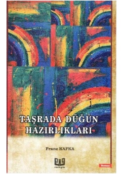 Taşrada Düğün Hazırlıkları - Franz Kafka