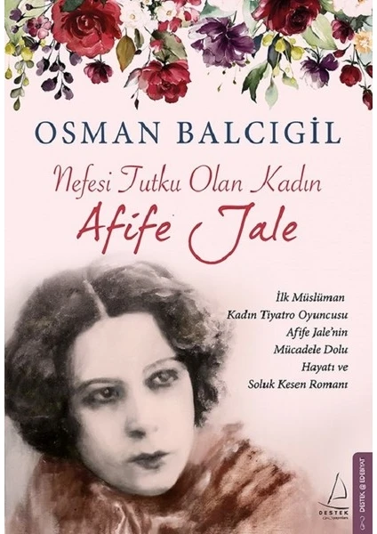 Nefesi Tutku Olan Kadın Afife Jale - Osman Balcıgil