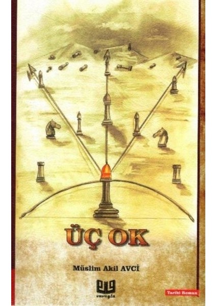 Üç Ok - Müslim Akil Avci