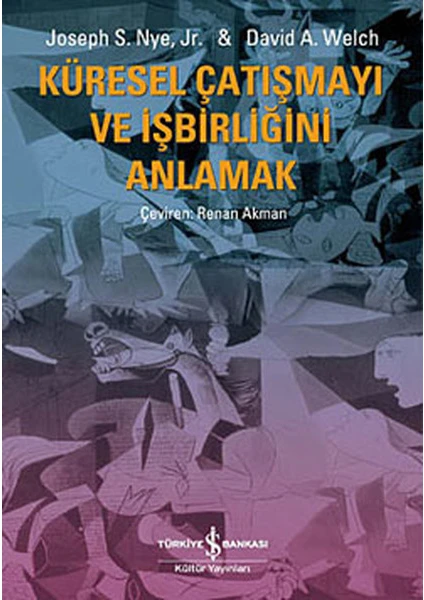 Küresel Çatışmayı Ve İşbirliğini Anlamak - Joseph S.Nye