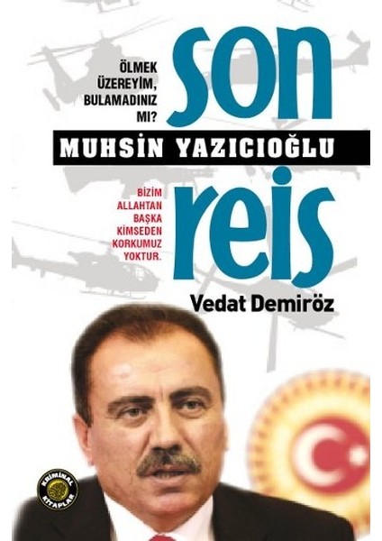 Son Reis Muhsin Yazıcıoğlu