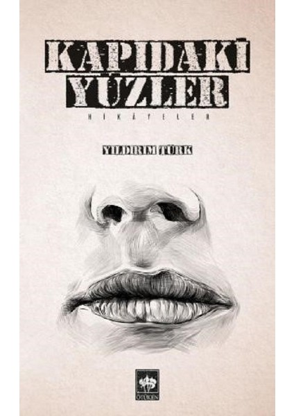 Kapıdaki Yüzler - Yıldırım Türk