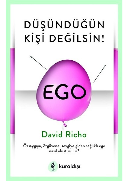 Düşündüğün Kişi Değilsin! - David Richo