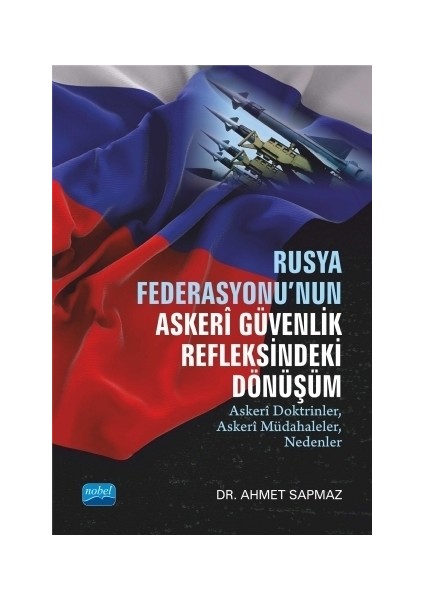 Rusya Federasyonu'nun Askeri Güvenlik Refleksindeki Dönüşüm