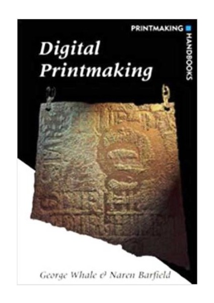 Digital Printmaking Printmaking Handbooks