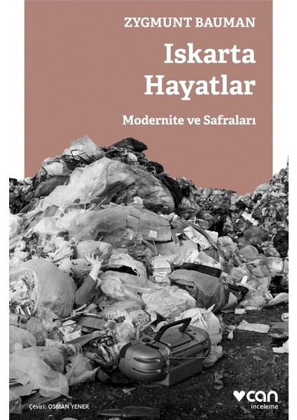 Iskarta Hayatlar: Modernite Ve Safraları - Zygmunt Bauman