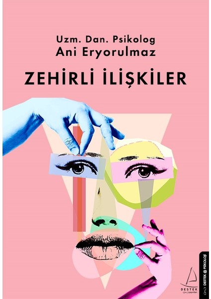 Zehirli İlişkiler - Ani Eryorulmaz