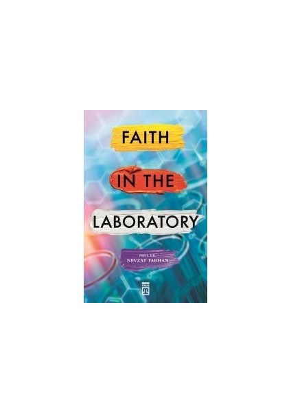 Faith İn The Laboratory (İnanç Psikolojisi İngilizce) - Nevzat Tarhan