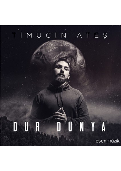 Timuçin Ateş - Dur Dünya (CD)