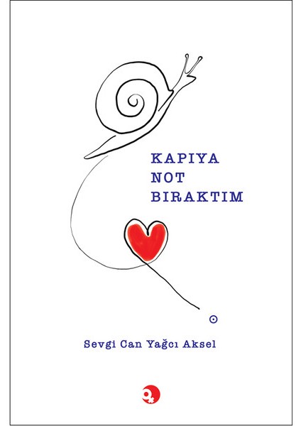 Kapıya Not Bıraktım - Sevgi Can Yağci Aksel
