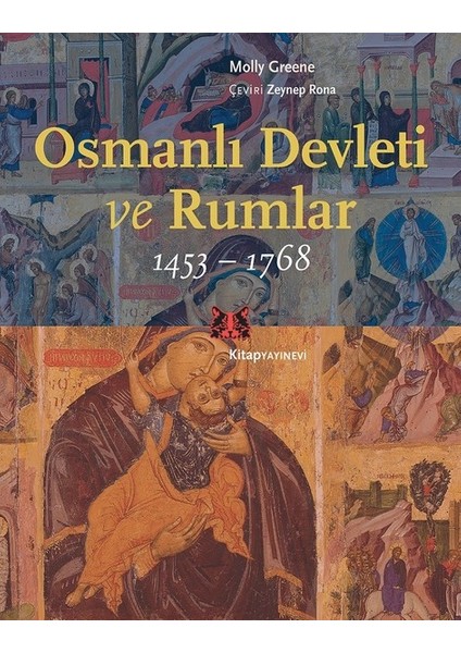 Osmanlı Devleti ve Rumlar (1453 - 1768) - Molly Greene