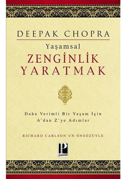 Yaşamsal Zenginlik Yaratmak - Deepak Chopra