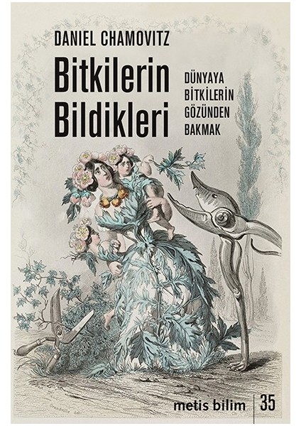 Bitkilerin Bildikleri - Daniel Chamovitz