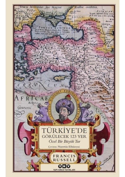 Türkiye’de Görülecek 123 Yer - Francis Russell