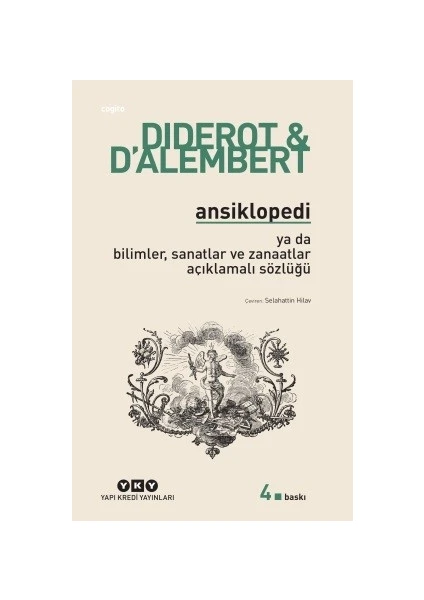 Ansiklopedi Ya Da Bilimler, Sanatlar Ve Zanaatlar Açıklamalı Sözlüğü - Denis Diderot